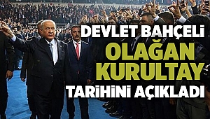 Devlet Bahçeli Olağan Kurultay tarihini açıkladı