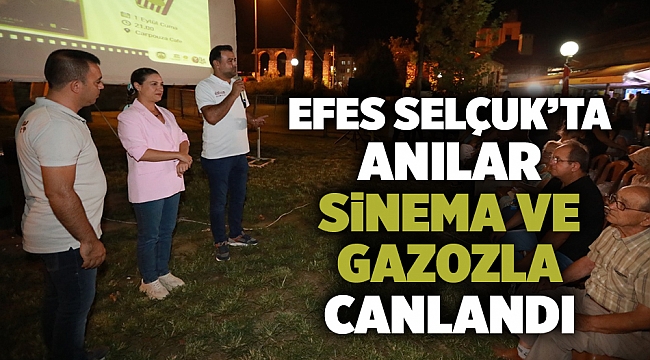 Efes Selçuk’ta Anılar Sinema ve Gazozla Canlandı