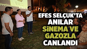 Efes Selçuk’ta Anılar Sinema ve Gazozla Canlandı