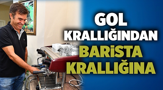 Gol krallığından barista krallığına