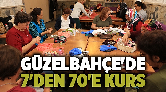 Güzelbahçe'de 7'den 70'e kurs