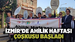 İzmir'de Ahilik Haftası coşkusu başladı