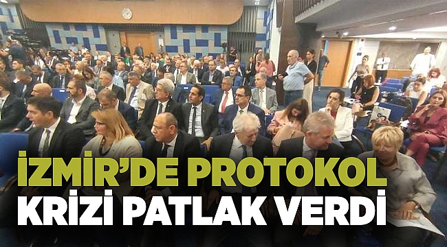 İzmir'de protokol krizi patlak verdi