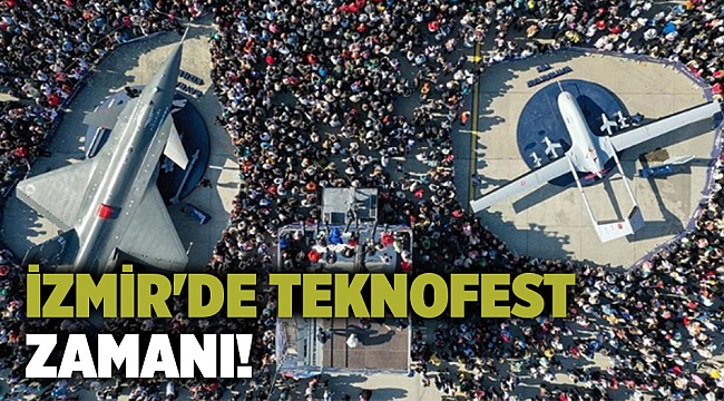 İzmir'de TEKNOFEST zamanı!