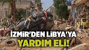 İzmir'den Libya'ya yardım eli!