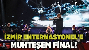 İzmir Enternasyonel'e muhteşem final!