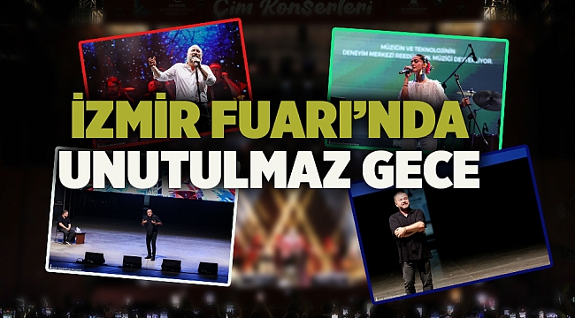 İzmir Fuarı’nda unutulmaz gece