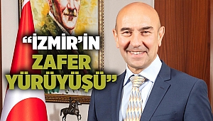 “İzmir’in zafer yürüyüşü”