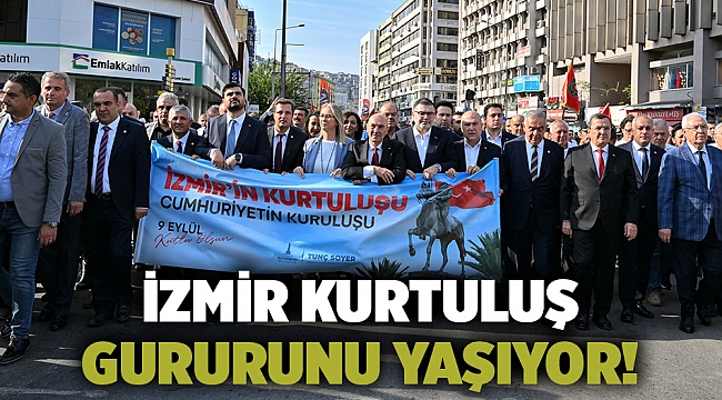 İzmir Kurtuluş gurununu yaşıyor!