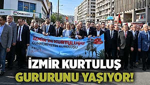 İzmir Kurtuluş gurununu yaşıyor!