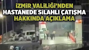 İzmir Valiliğinden Çiğli'de yaşanan çatışma hakkında açıklama