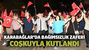 Karabağlar’da bağımsızlık zaferi coşkuyla kutlandı