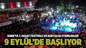 Kınık’ta 7. Hasat Festivali ve Kurtuluş Etkinlikleri 9 Eylül’de Başlıyor