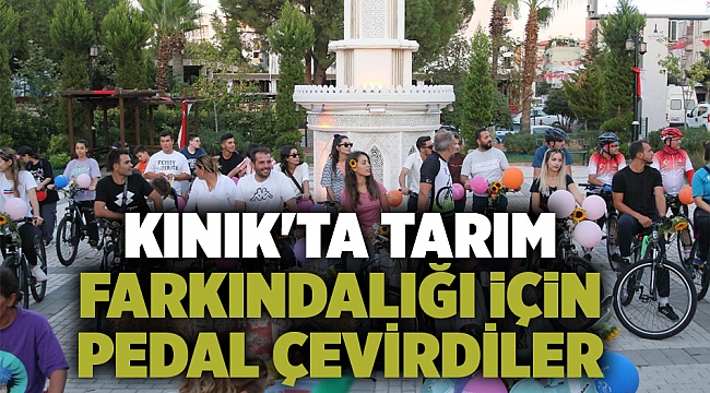 Kınık'ta tarım farkındalığı için pedal çevirdiler