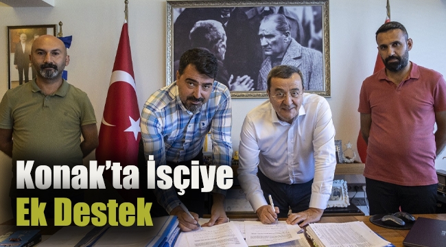  Konak'ta İşçiye Ek Destek