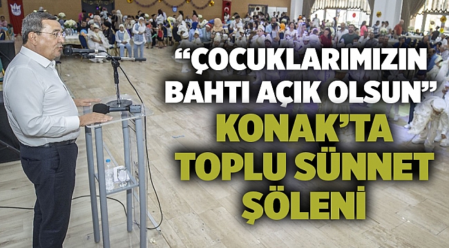 Konak'ta toplu sünnet şöleni