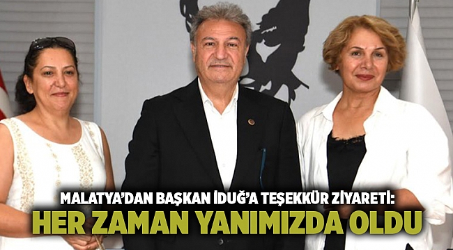 Malatya’dan Başkan İduğ’a teşekkür ziyareti: Her zaman yanımızda oldu