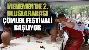 Menemen'de 2. Uluslararası Çömlek Festivali Başlıyor