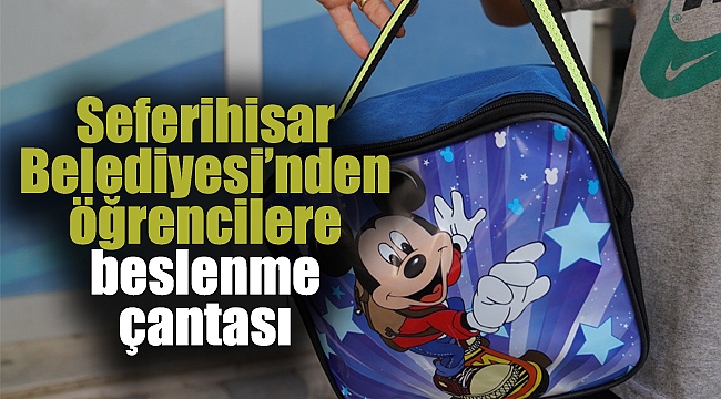 Seferihisar Belediyesi’nden öğrencilere beslenme çantası