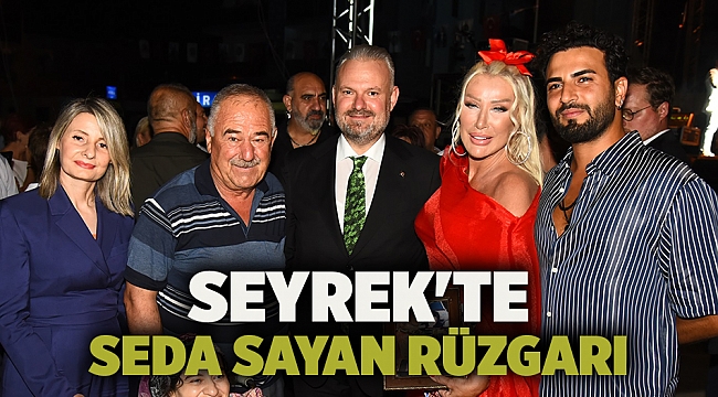 Seyrek'te Seda Sayan Rüzgarı