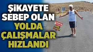 ŞİKAYETE SEBEP OLAN YOLDA ÇALIŞMALAR HIZLANDI