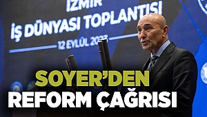 Soyer'den Reform Çağrısı