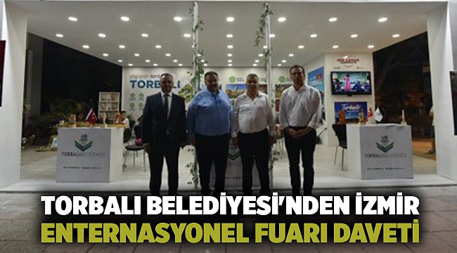 Torbalı Belediyesi'nden İzmir Enternasyonel Fuarı daveti