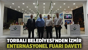 Torbalı Belediyesi'nden İzmir Enternasyonel Fuarı daveti