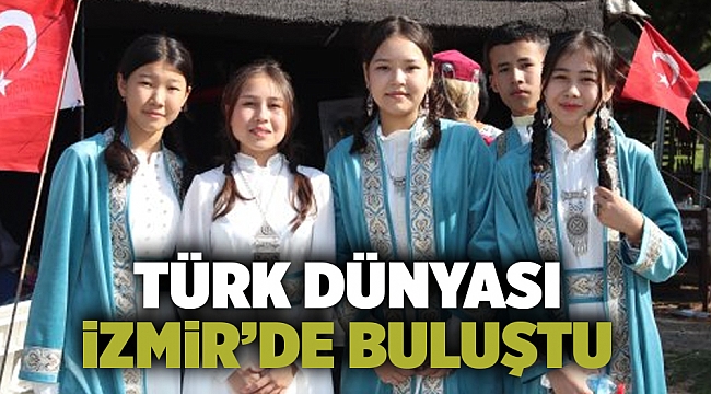 Türk Dünyası İzmir’de buluştu