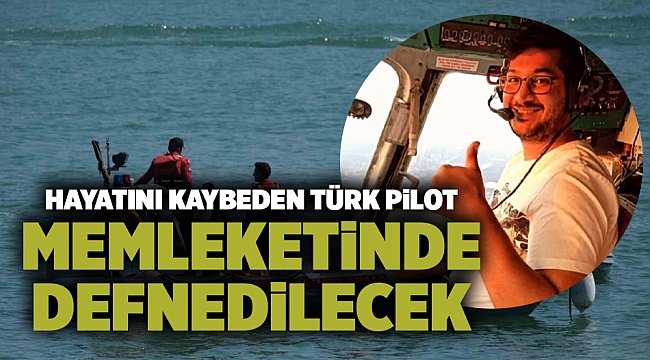  Türk pilot memleketinde defnedilecek