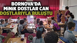 Bornova’da minik dostlar can dostlarıyla buluştu