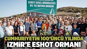 Cumhuriyetin 100’üncü yılında İzmir’e ESHOT Ormanı