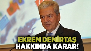 Ekrem Demirtaş hakkında karar!