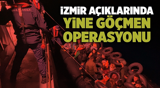 İzmir açıklarında yine göçmen operasyonu