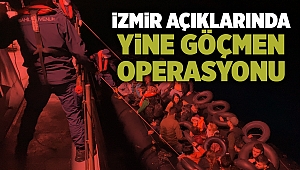 İzmir açıklarında yine göçmen operasyonu