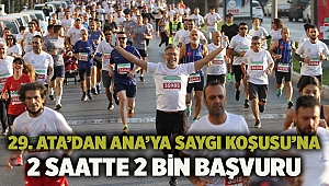 29. Ata’dan Ana’ya Saygı Koşusu’na 2 saatte 2 bin başvuru