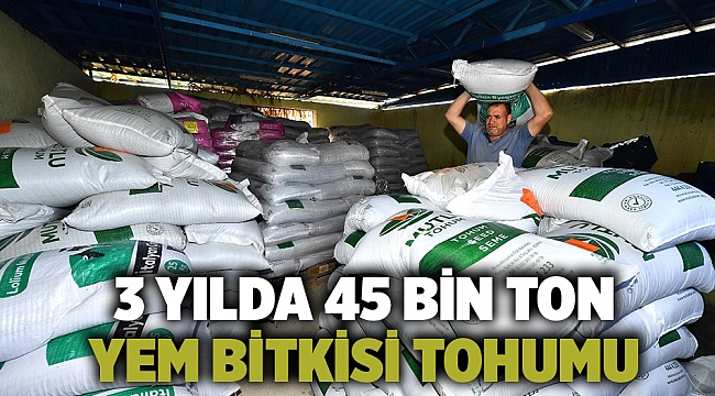 3 yılda 45 bin ton yem bitkisi tohumu