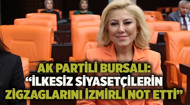 AK Partili Bursalı: “İlkesiz Siyasetçilerin Zigzaglarını İzmirli Not Etti”