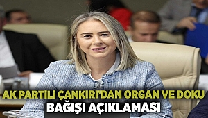 AK Partili Çankırı’dan Organ ve Doku Bağışı Açıklaması