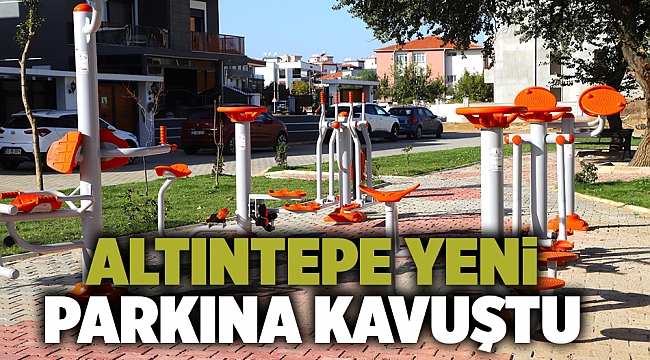 Altıntepe Yeni Parkına Kavuştu