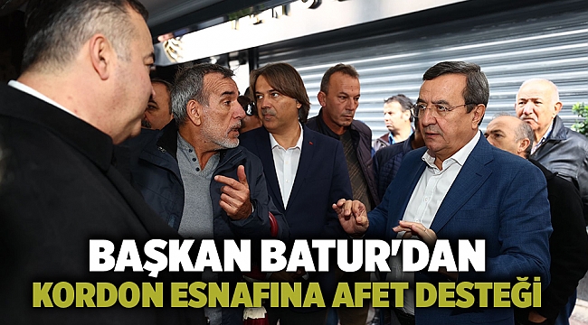 Başkan Batur'dan Kordon esnafına afet desteği