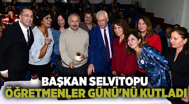 Başkan Selvitopu Öğretmenler Günü'nü kutladı