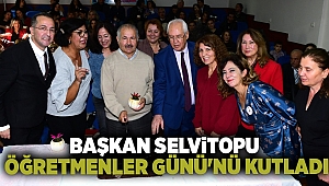 Başkan Selvitopu Öğretmenler Günü'nü kutladı