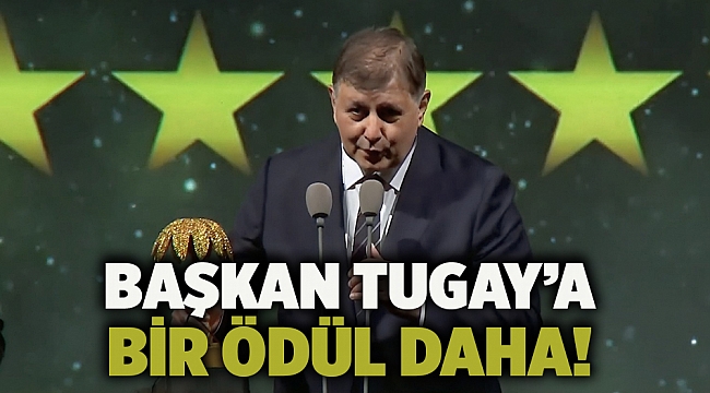 Başkan Tugay’a bir ödül daha!