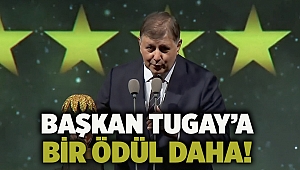 Başkan Tugay’a bir ödül daha!