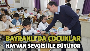 Bayraklı'da çocuklar hayvan sevgisi ile büyüyor