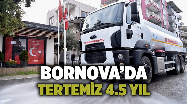 Bornova’da tertemiz 4.5 yıl