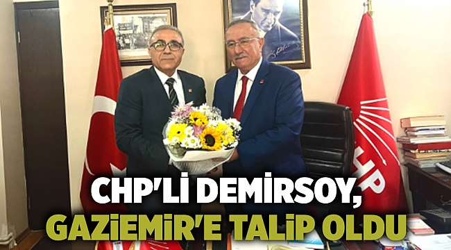 CHP'li Demirsoy, Gaziemir'e talip oldu