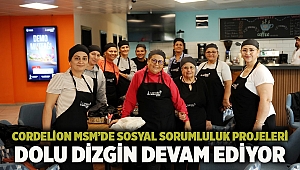 Cordelion MSM’de sosyal sorumluluk projeleri dolu dizgin devam ediyor