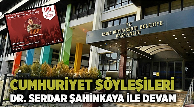 Cumhuriyet Söyleşileri Dr. Serdar Şahinkaya ile devam ediyor